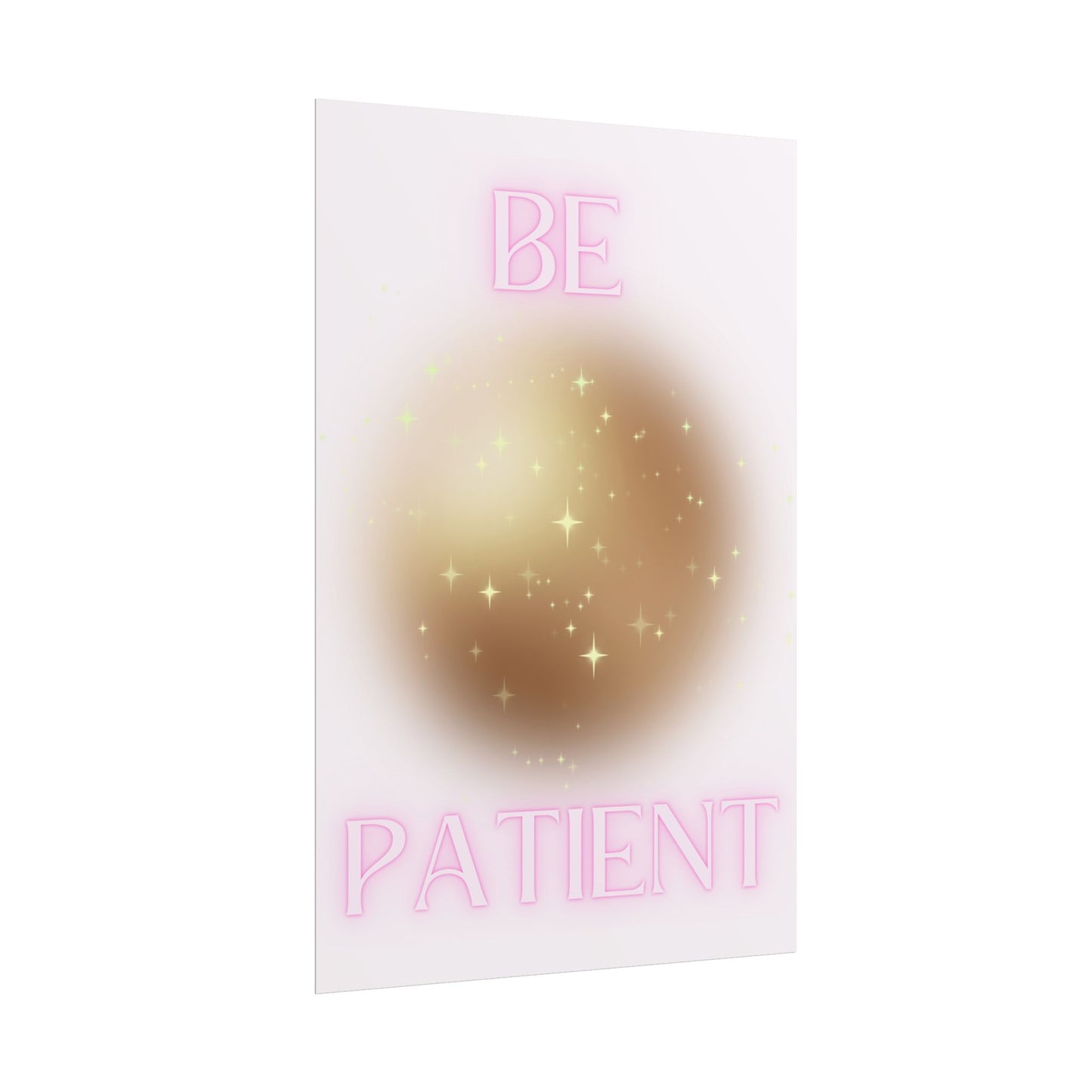 "Be Patient" Poster