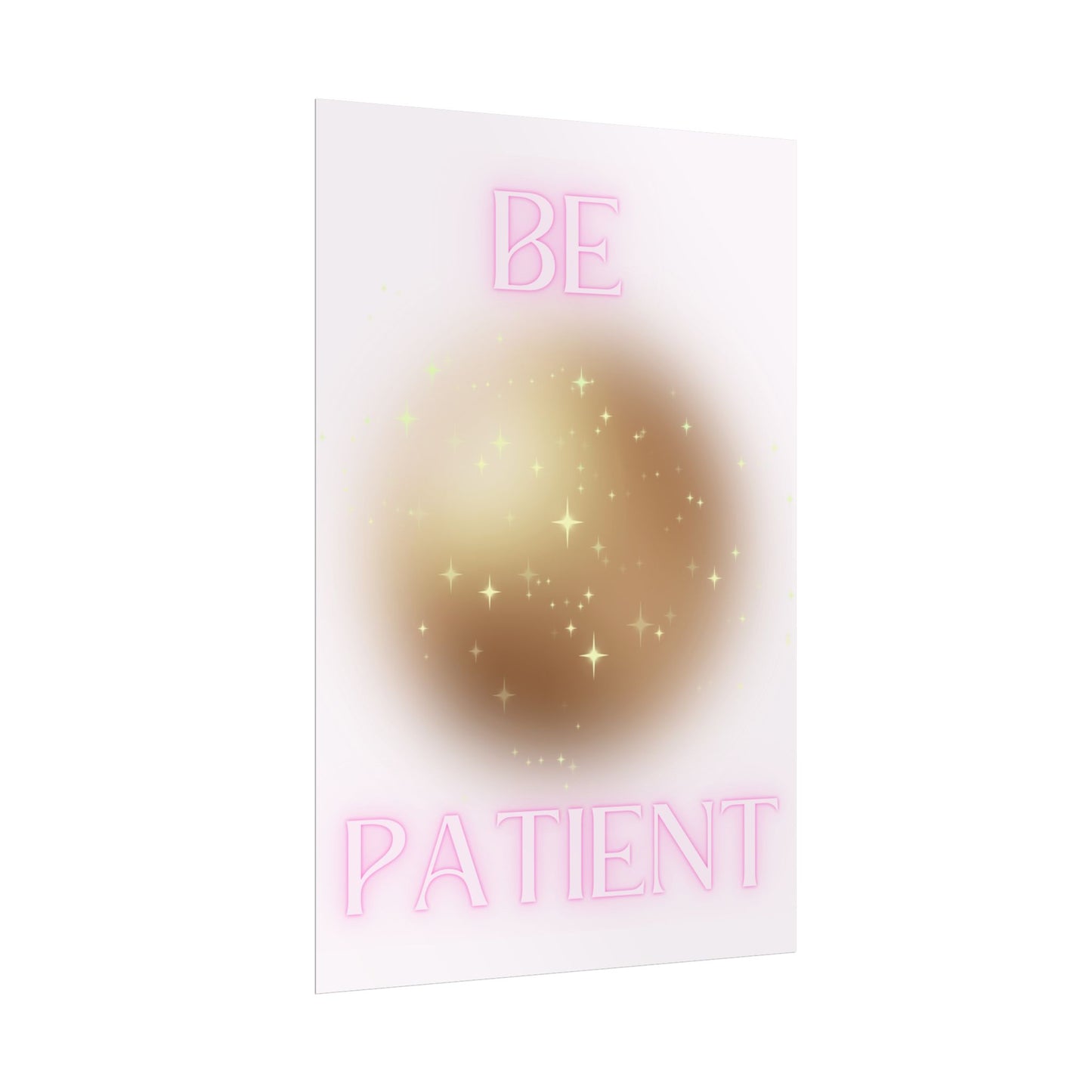 "Be Patient" Poster