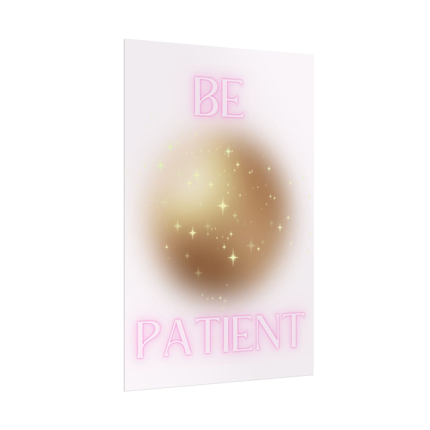 "Be Patient" Poster