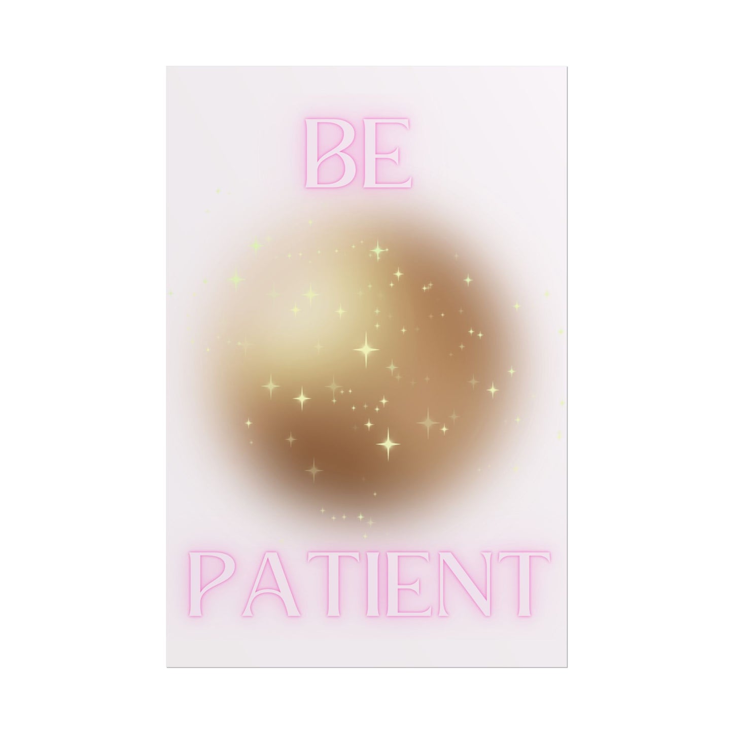 "Be Patient" Poster