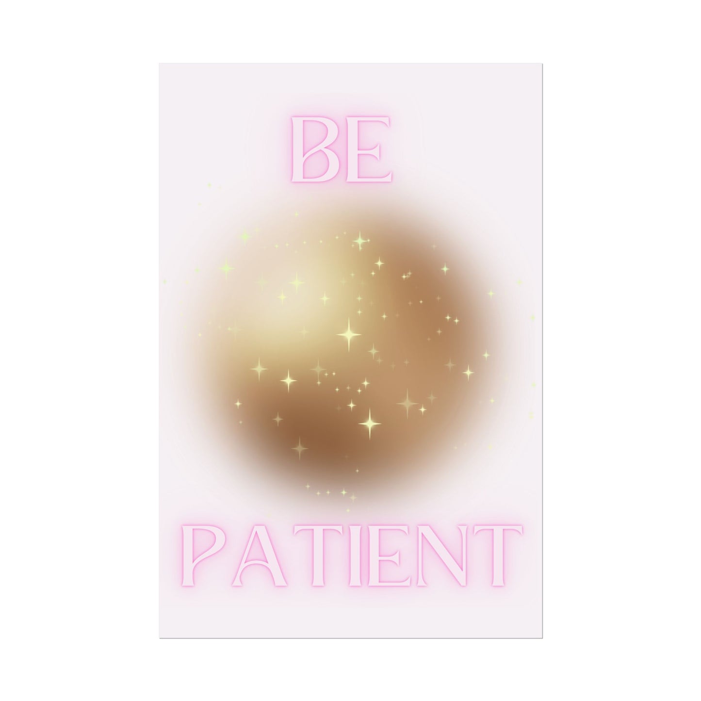 "Be Patient" Poster
