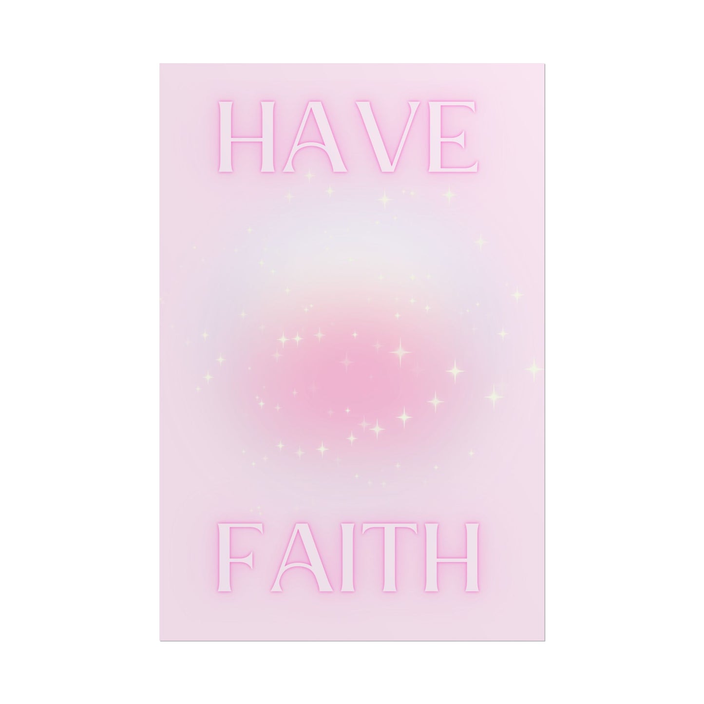 "Have Faith" Poster