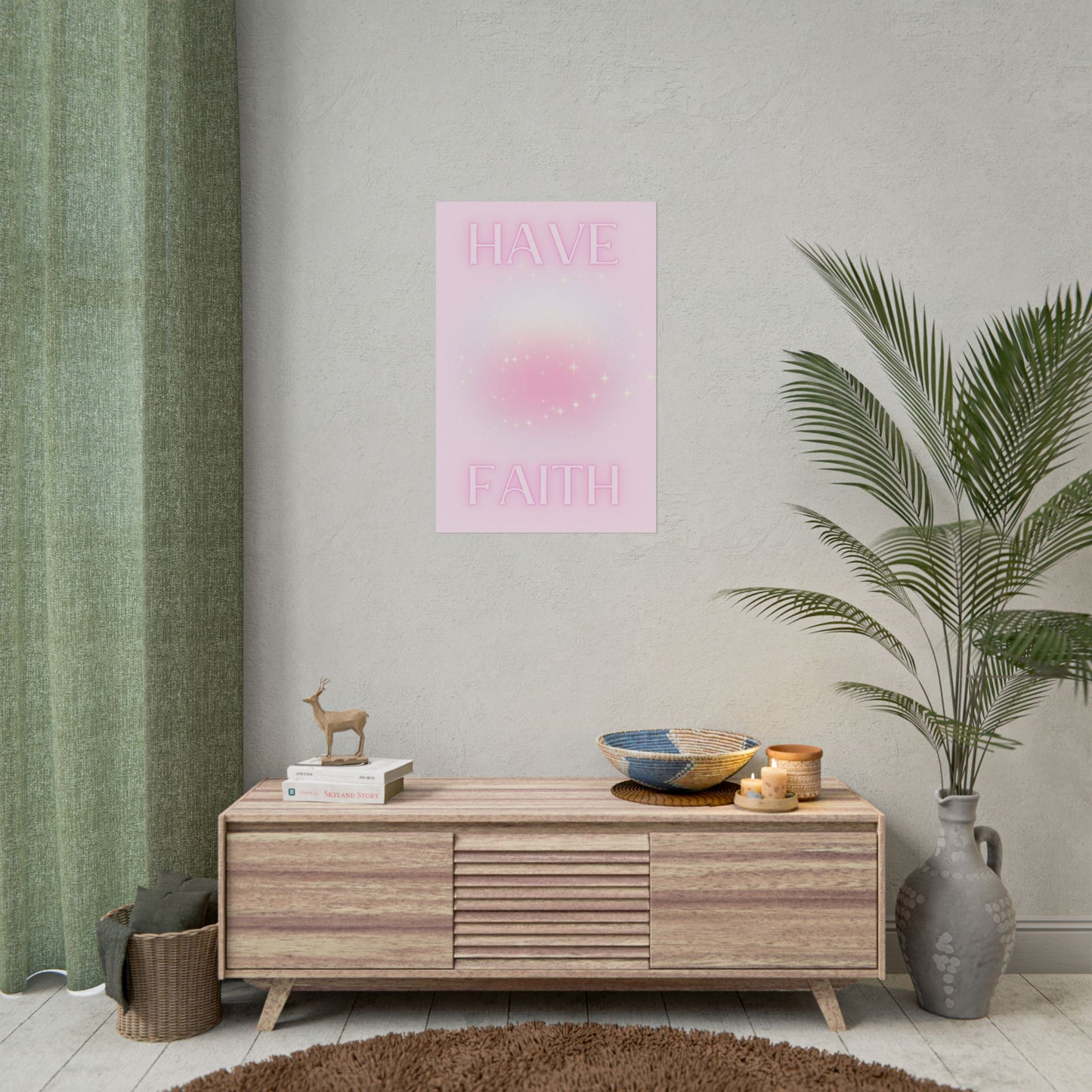 "Have Faith" Poster