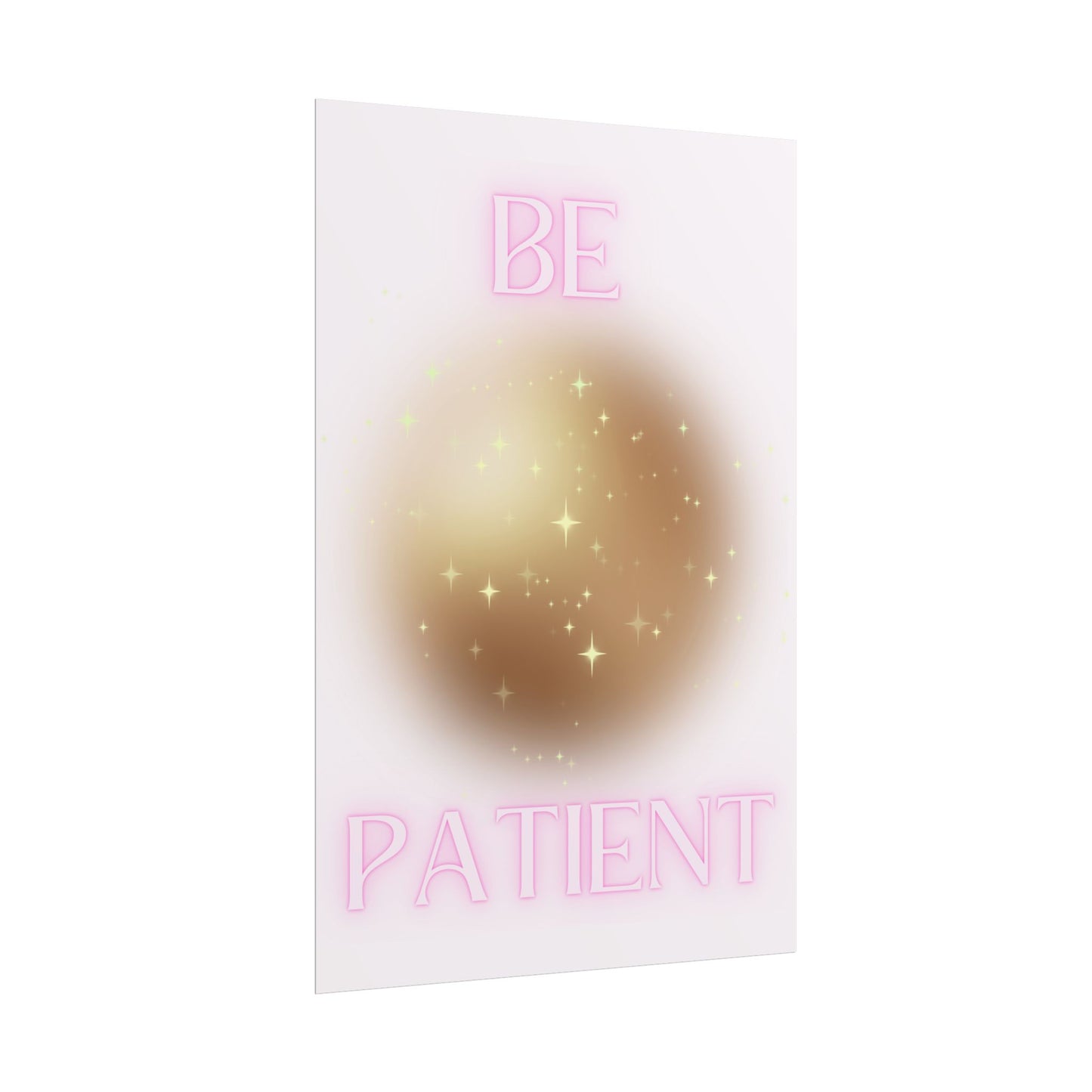 "Be Patient" Poster