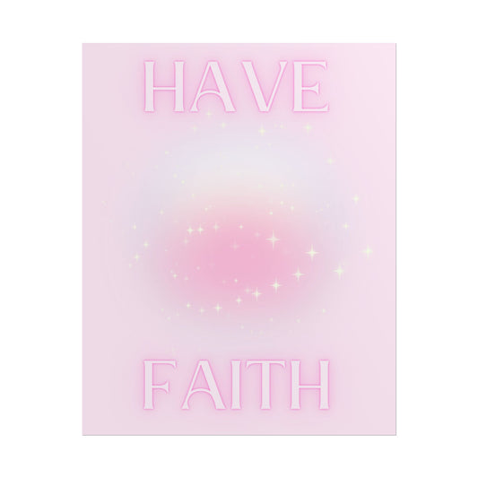 "Have Faith" Poster